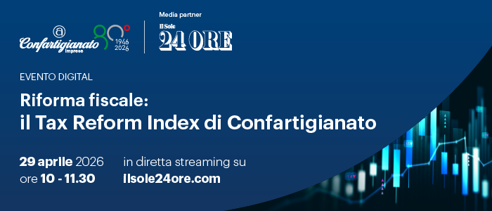 Confartigianato presenta il Tax Reform Index: come cambia il fisco per artigiani e Mpi